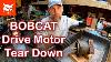 Bobcat Drive Motor Rebuild Teardown For Inspection Failure Analysis