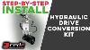 Hydraulic Drive Conversion Kit Installation Tutorial